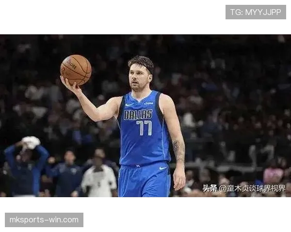 东契奇单打效率提升显著 拉开与字母哥关键时刻表现差距